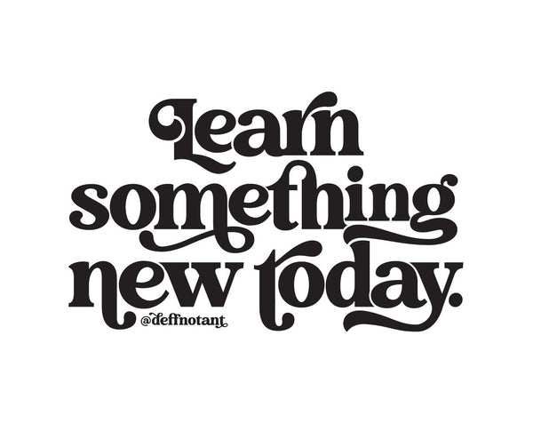 Learn Something New Today