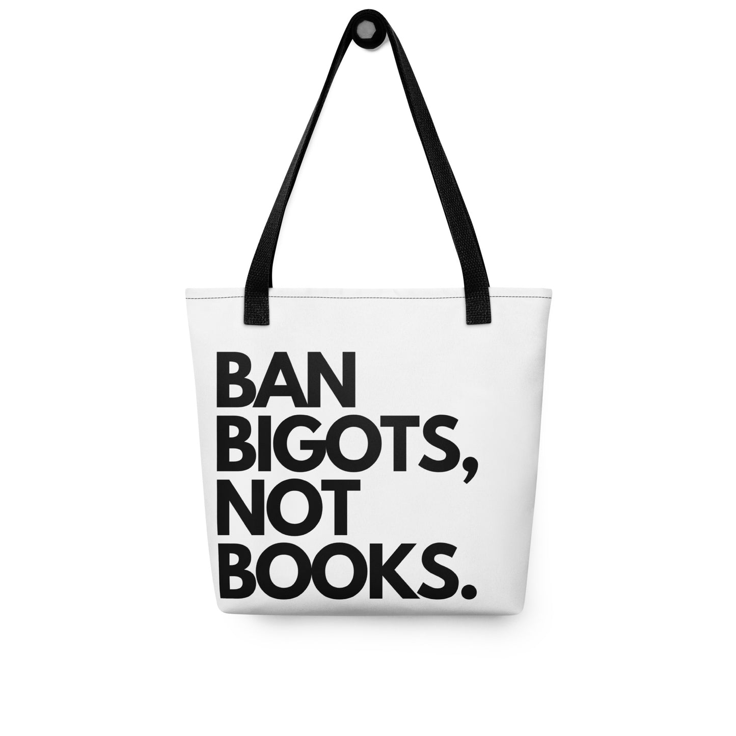 "BAN BIGOTS NOT BOOKS" Tote bag