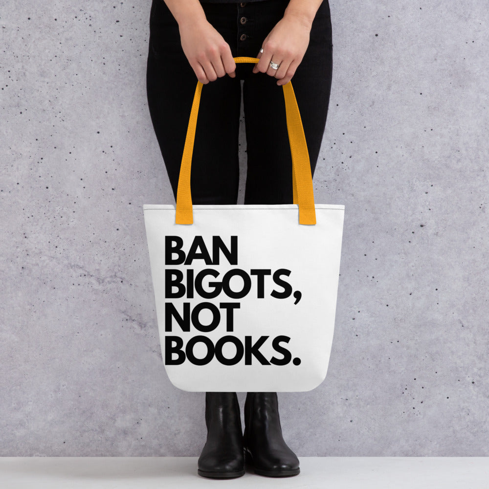 "BAN BIGOTS NOT BOOKS" Tote bag