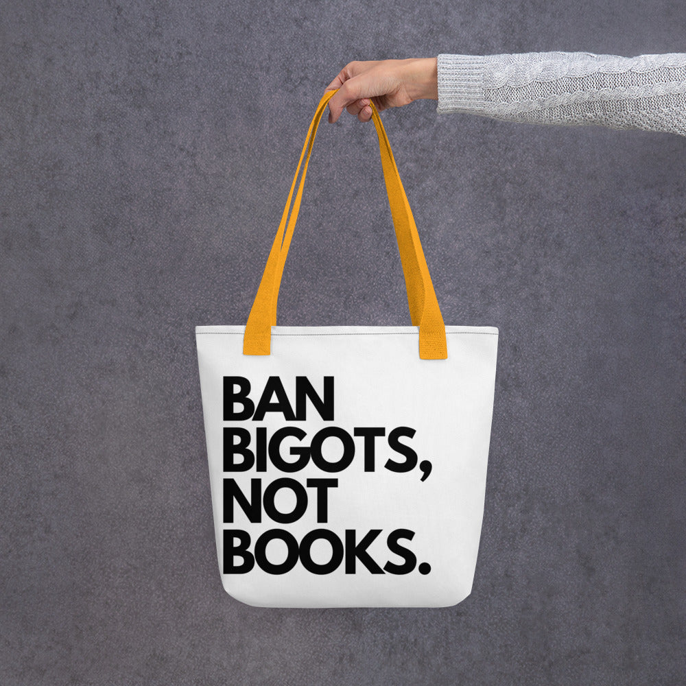 "BAN BIGOTS NOT BOOKS" Tote bag
