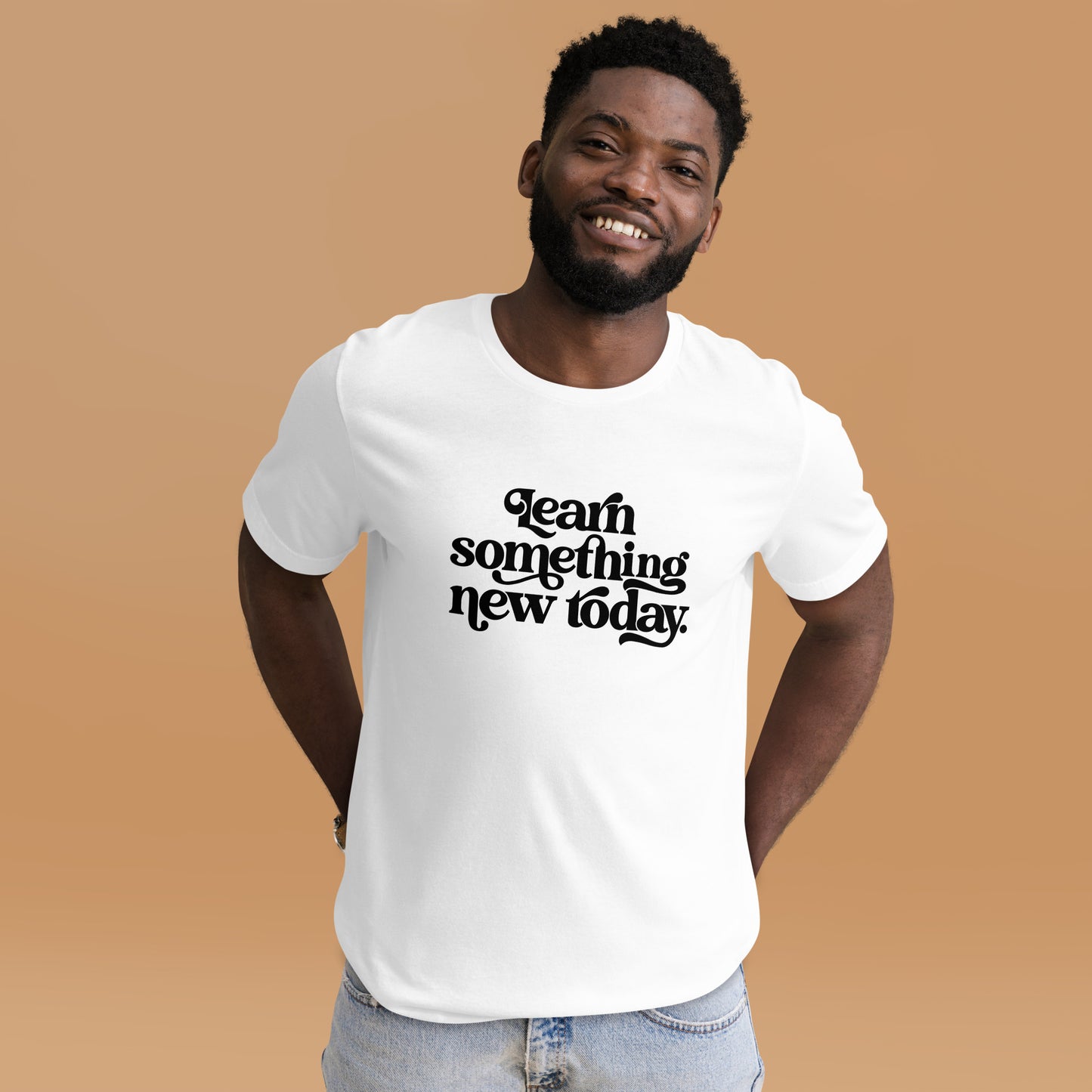 Unisex t-shirt "Learn Something New Today"