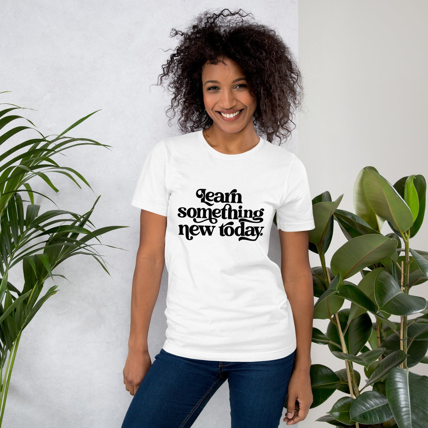 Unisex t-shirt "Learn Something New Today"