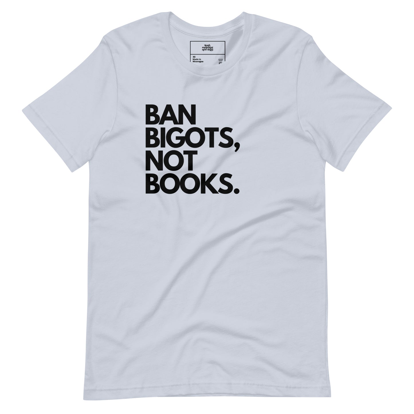 Ban Bigots not Books tee