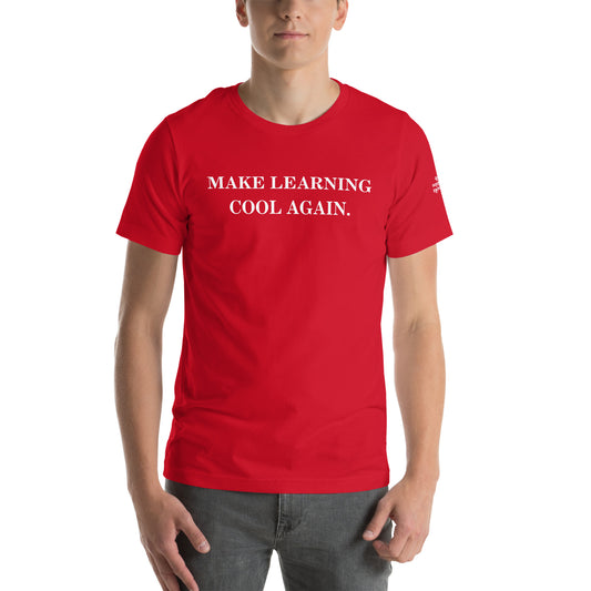 Make Learning Cool Again Shirt